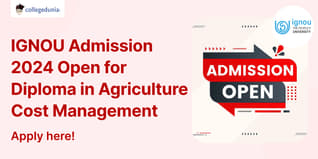 IGNOU Admission 2024 Open for Diploma in Agriculture Cost Management; Apply till March 31